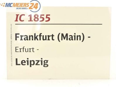 E244 Zuglaufschild Waggonschild InterCity 1855 Frankfurt (Main) - Leipzig