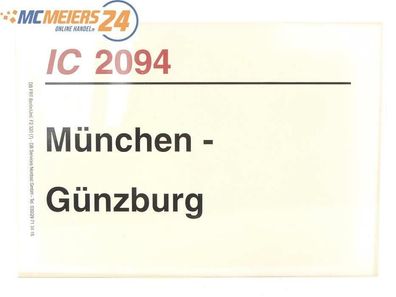 E244 Zuglaufschild Waggonschild IC 2094 München - Günzburg