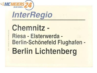 E244 Zuglaufschild Waggonschild InterRegio Chemnitz - Riesa - Berlin Lichtenberg