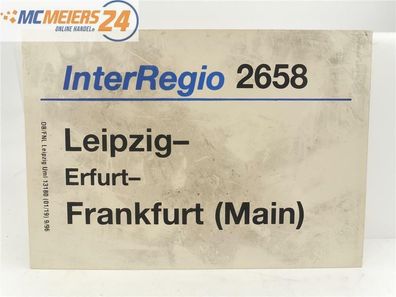 E244 Zuglaufschild Waggonschild InterRegio 2658 Leipzig - Erfurt - Frankfurt