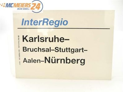 E244 Zuglaufschild InterRegio Karlsruhe - Bruchsal - Aalen - Nürnberg