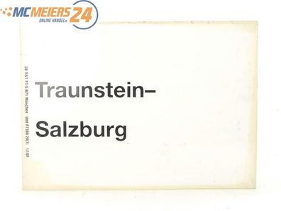 E244 Zuglaufschild Waggonschild Traunstein - Salzburg