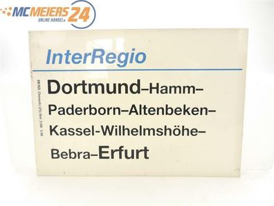 E244 Zuglaufschild Waggonschild InterRegio Dortmund - Hamm - Bebra - Erfurt