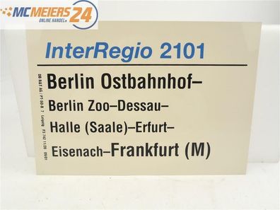 E244 Zuglaufschild Waggonschild InterRegio 2101 Berlin Ostbahnhof - Frankfurt