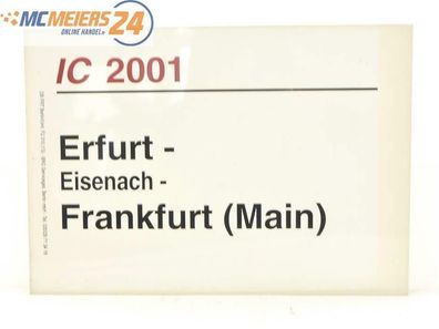 E244 Zuglaufschild Waggonschild IC 2001 Erfurt - Eisenach - Frankfurt (Main)