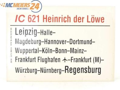 E244 Zuglaufschild Waggonschild IC 621 "Heinrich der Löwe" Leipzig - Regensburg