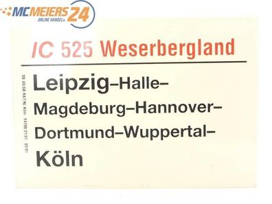 E244 Zuglaufschild Waggonschild IC 525 "Weserbergland" Leipzig - Hannover - Köln