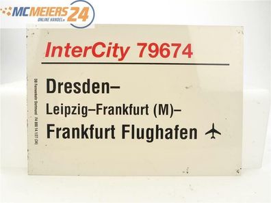 E244 Zuglaufschild Waggonschild InterCity 79674 Dresden - Frankfurt Flughafen
