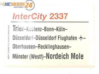 E244 Zuglaufschild Waggonschild IC 2337 Trier - Düsseldorf - Norddeich Mole