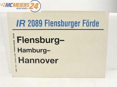 E244 Zuglaufschild Waggonschild IR 2089 "Flensburger Förde" Flensburg - Hannover