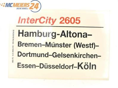 E244 Zuglaufschild Waggonschild InterCity 2605 Hamburg-Altona - Münster - Köln