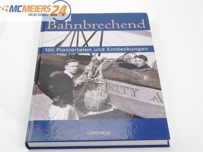 Gondrom - Buch - "Bahnbrechend" 100 Pioniere und Entdeckungen E505