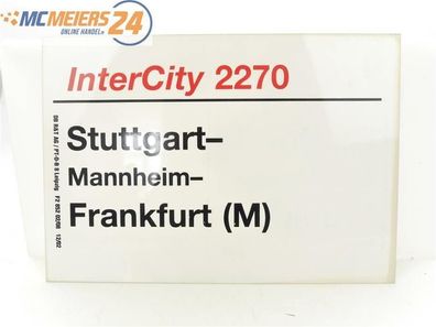E244 Zuglaufschild Waggonschild InterCity 2270 Stuttgart - Frankfurt (M)