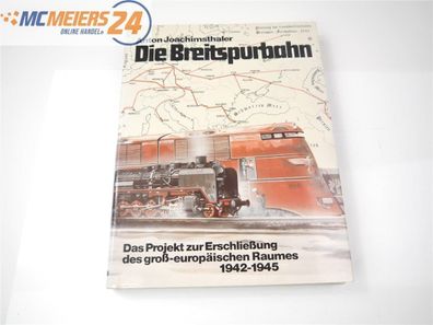 Herbig Buch , Die Breitspurbahn - Projekt z. Erschließung groß-EU Raumes' E572