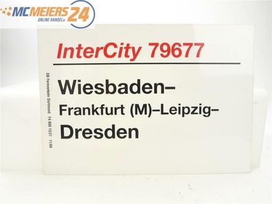 E244 Zuglaufschild Waggonschild InterCity 79677 Wiesbaden - Leipzig - Dresden