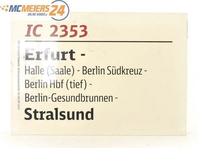 E244 Zuglaufschild Waggonschild IC 2353 Erfurt - Halle - Berlin - Stralsund