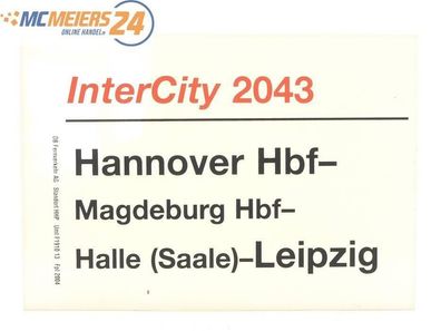 E244 Zuglaufschild Waggonschild InterCity 2043 Hannover - Magdeburg - Leipzig