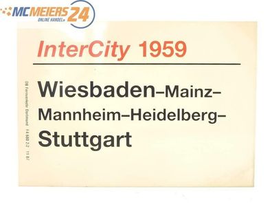 E244 Zuglaufschild Waggonschild InterCity 1959 Wiesbaden - Mannheim - Stuttgart