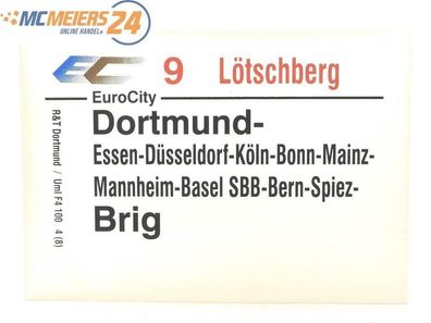E244 Zuglaufschild Waggonschild EuroCity 9 Lötschberg Dortmund - Essen - Brig
