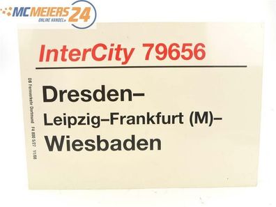 E244 Zuglaufschild Waggonschild InterCity 79656 Dresden - Frankfurt - Wiesbaden