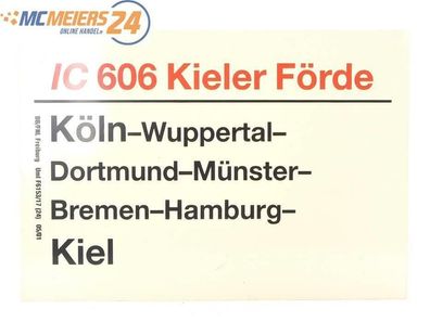 E244 Zuglaufschild Waggonschild IC 606 "Kieler Förde" Köln - Bremen - Kiel