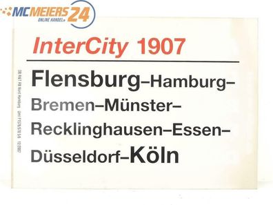 E244 Zuglaufschild Waggonschild InterCity 1907 Flensburg - Recklinghausen - Köln