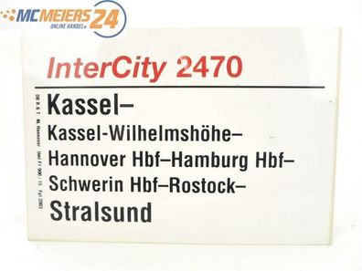 E244 Zuglaufschild Waggonschild InterCity 2470 Kassel - Hannover - Stralsund