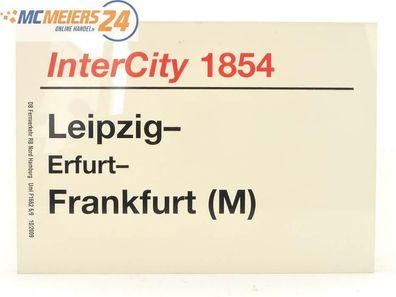 E244 Zuglaufschild Waggonschild InterCity 1854 Leipzig - Erfurt - Frankfurt (M)