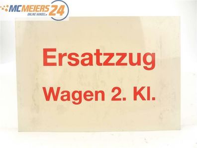 E244 Zuglaufschild Waggonschild "Ersatzzug Wagen 2. Kl."