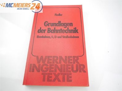 Fiedler Taschenbuch "Grundlagen der Bahntechnik" Werner-Ingnieur-Texte 1973 E505
