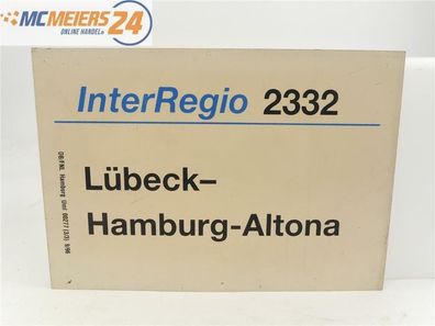 E244 Zuglaufschild Waggonschild InterRegio 2332 Lübeck - Hamburg-Altona