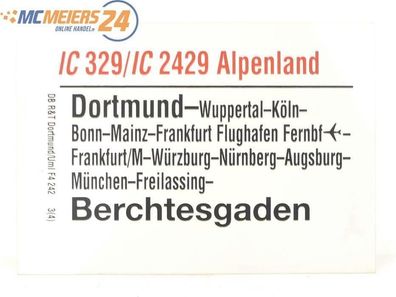 E244 Zuglaufschild Waggonschild IC 329 2429 "Alpenland" Dortmund - Berchtesgaden