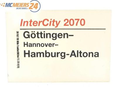 E244 Zuglaufschild Waggonschild InterCity 2070 Göttingen - Hamburg-Altona