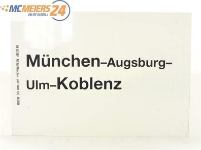 E244 Zuglaufschild Waggonschild München - Augsburg - Ulm - Koblenz