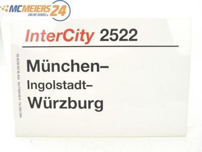 E244a Zuglaufschild Waggonschild InterCity 2522 München - Ingolstadt - Würzburg