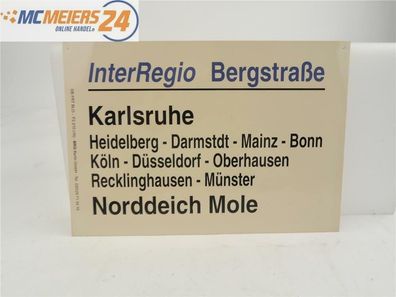 E244 Zuglaufschild Waggonschild InterRegio Bergstraße Karlsruhe - Norddeich Mole