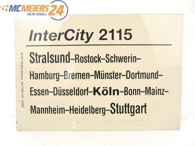 E244 Zuglaufschild Waggonschild InterCity 2115 Stralsund - Köln - Stuttgart