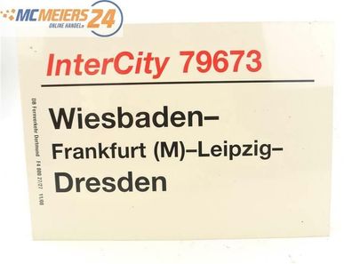 E244 Zuglaufschild Waggonschild InterCity 79673 Frankfurt Flughafen - Dresden