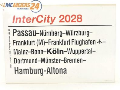 E244 Zuglaufschild Waggonschild InterCity 2028 Passau - Köln - Hamburg-Altona