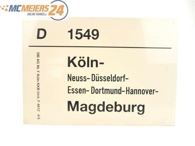 E244 Zuglaufschild Waggonschild D 1549 Köln - Düsseldorf - Hannover - Magdeburg