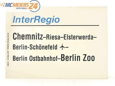 E244c Zuglaufschild Waggonschild InterRegio Chemnitz - Riesa - Berlin Zoo