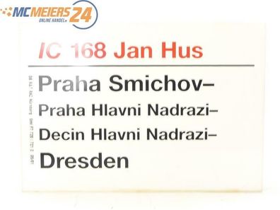 E244 Zuglaufschild Waggonschild IC 168 "Jan Hus" Praha Smichov - Dresden
