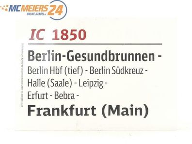 E244 Zuglaufschild Waggonschild IC 1850 Berlin - Leipzig - Frankfurt (Main)
