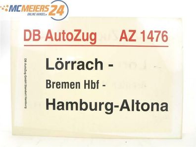 E244b Zuglaufschild Waggonschild DB AutoZug AZ 1476 Lörrach - Hamburg-Altona