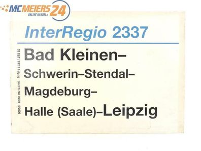 E244 Zuglaufschild Waggonschild InterRegio 2337 Bad Kleinen - Schwerin - Leipzig