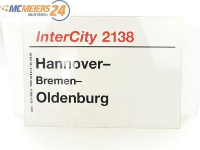 E244 Zuglaufschild Waggonschild InterCity 2138 Hannover - Bremen - Oldenburg