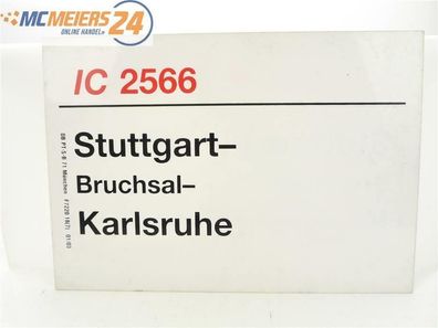 E244 Zuglaufschild Waggonschild IC 2566 Stuttgart - Bruchsal - Karlsruhe