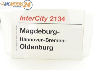 E244 Zuglaufschild Waggonschild InterCity 2134 Magdeburg - Bremen - Oldenburg