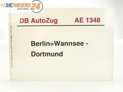 E244 Zuglaufschild Waggonschild DB AutoZug AE 1348 Berlin-Wannsee - Dortmung