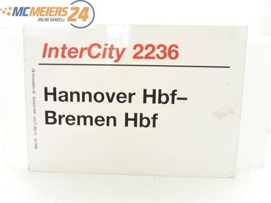 E244 Zuglaufschild Waggonschild InterCity 2237 Hannover Hbf - Bremen Hbf